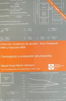 Formulación y evaluación de proyectos. 2.ª edición, Miguel Ángel Martín Valmayor