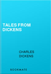 Tales from Dickens, Charles Dickens