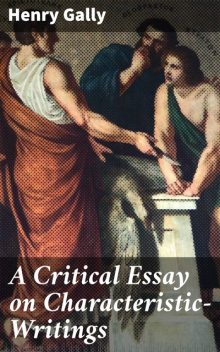 A Critical Essay on Characteristic-Writings, Henry Gally