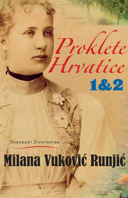 Proklete Hrvatice, Milana Vuković Runjić