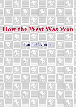 How the West Was Won, Louis L'Amour