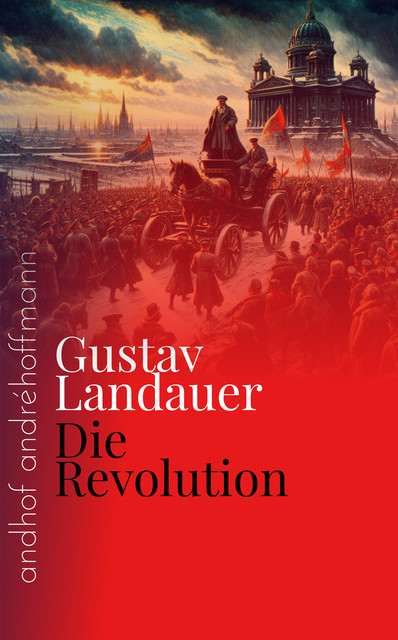 Die Revolution, Gustav Landauer