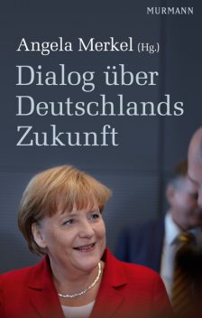 Dialog über Deutschlands Zukunft, Angela Merkel