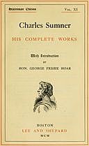 Charles Sumner; his complete works, volume 11 (of 20), Charles Sumner