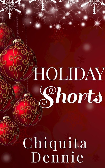 Holiday Shorts, Chiquita Dennie