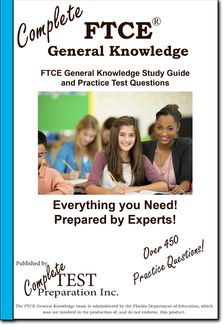 Complete FTCE General Knowledge, Complete Test Preparation Inc.