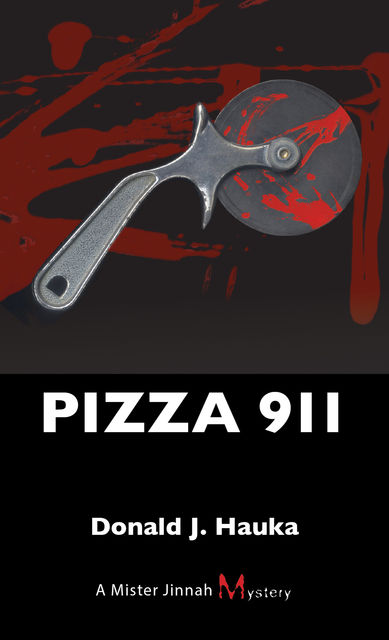 Pizza 911, Donald J.Hauka