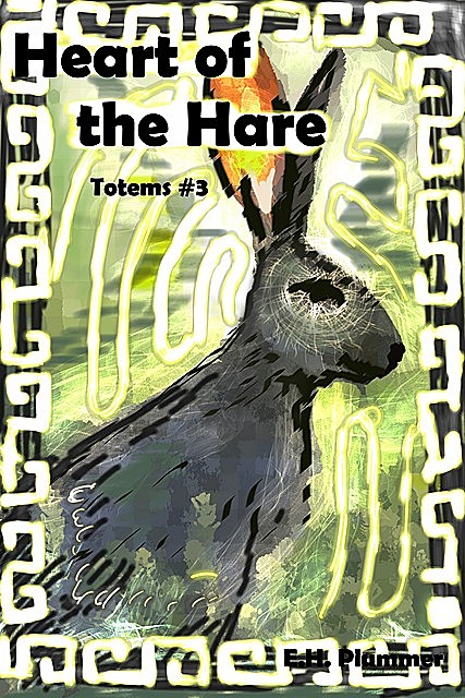Heart of the Hare, E.H. Plummer