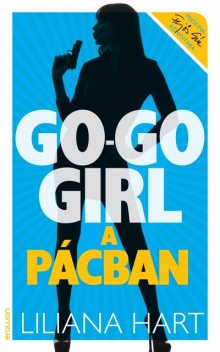 Go-go girl a pácban, Liliana Hart