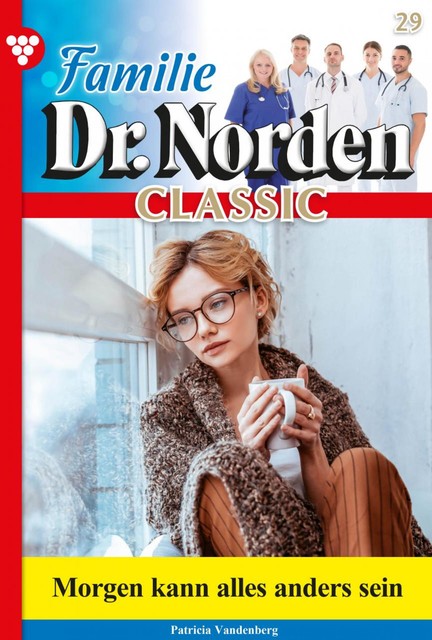 Familie Dr. Norden Classic 29 – Arztroman, Patricia Vandenberg