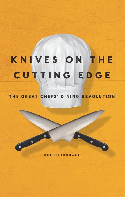 Knives on the Cutting Edge, Bob Macdonald