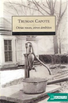 Otras voces, otros ámbitos, Truman Capote