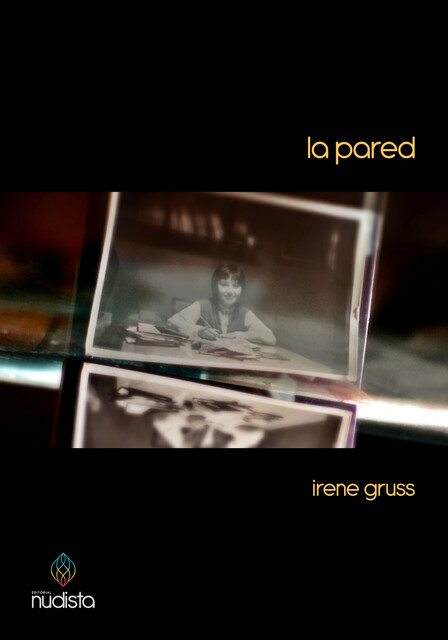 La pared, Irene Gruss