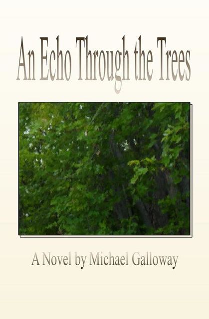 An Echo Through the Trees, Michael Galloway