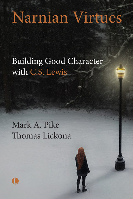 Narnian Virtues, Mark A. Pike, Thomas Lickona