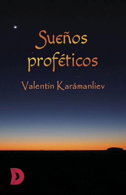 Sueños proféticos, Valentín Karámanliev