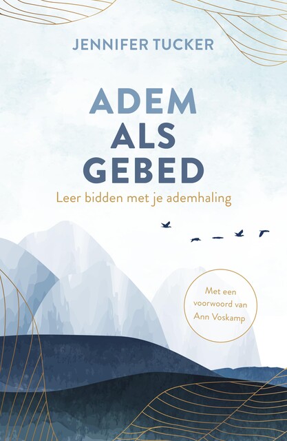 Adem als gebed, Ann Voskamp, Jennifer Tucker