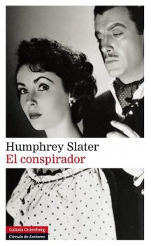 El conspirador, Humphrey Slater