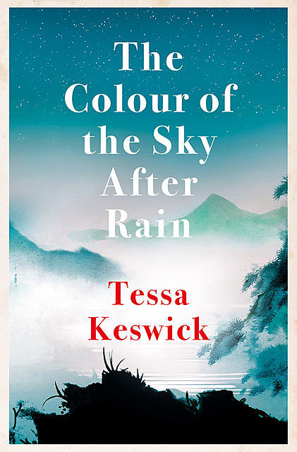 The Colour of the Sky After Rain, Tessa Keswick