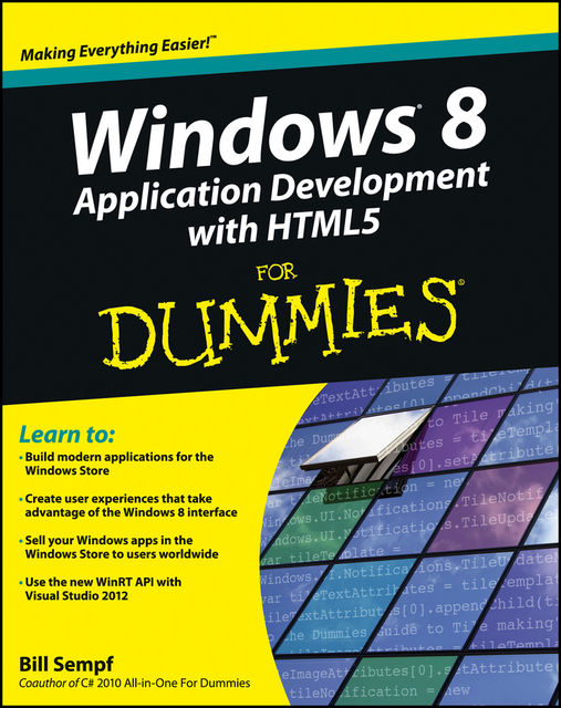 Windows 8 Application Development with HTML5 For Dummies, Bill Sempf