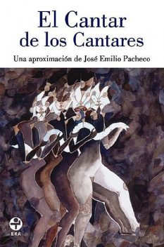 El Cantar de los Cantares, José Emilio Pacheco