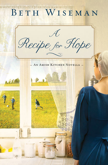 A Recipe for Hope, Beth Wiseman