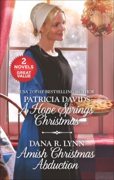 A Hope Springs Christmas and Amish Christmas Abduction, Patricia Davids, Dana R. Lynn
