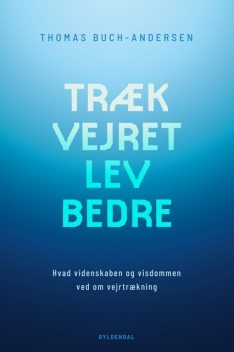 Træk vejret, lev bedre, Thomas Buch-Andersen
