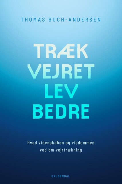 Træk vejret, lev bedre, Thomas Buch-Andersen