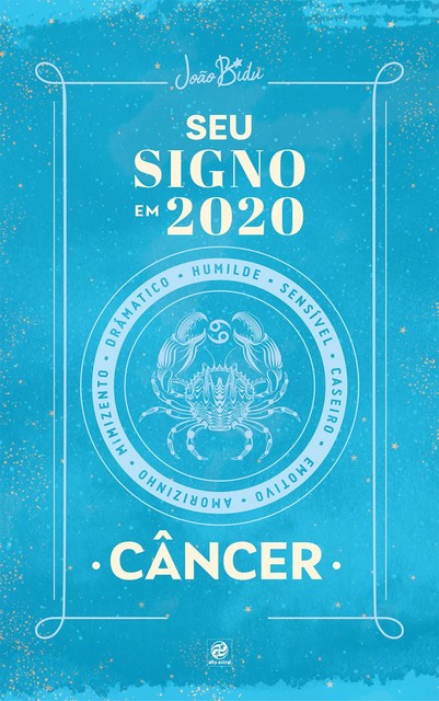 Seu signo em 2020: Câncer, João Bidu