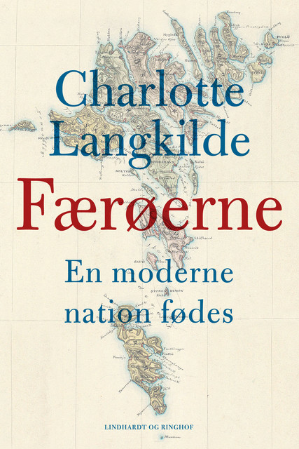 Færøerne – En moderne nation fødes, Charlotte Langkilde