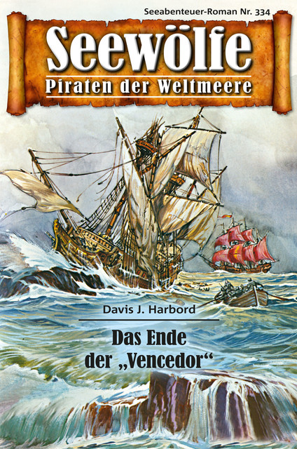 Seewölfe – Piraten der Weltmeere 334, Davis J. Harbord