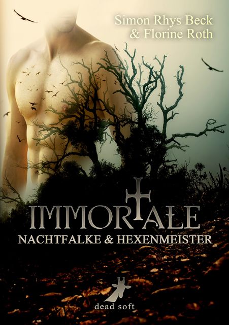 Immortale – Nachtfalke und Hexenmeister, Simon Rhys Beck, Florine Roth
