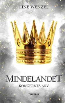 Mindelandet #2: Kongernes arv, Line Wenzel