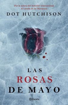 Las rosas de mayo, Dot Hutchison