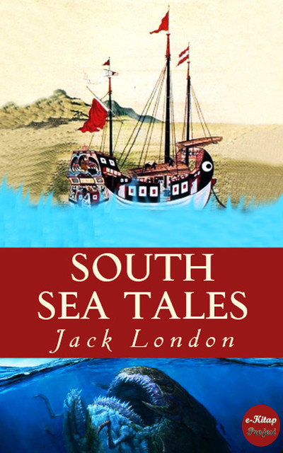 South Sea Tales, Jack London