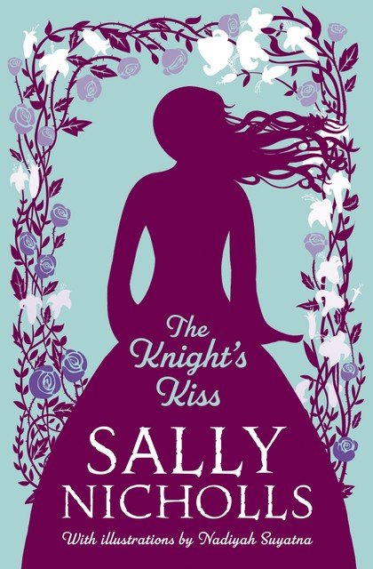 The Knight's Kiss, Sally Nicholls