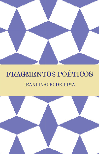 Fragmentos poéticos, Irani Inácio de Lima