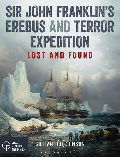 Sir John Franklin’s Erebus and Terror Expedition, Gillian Hutchinson