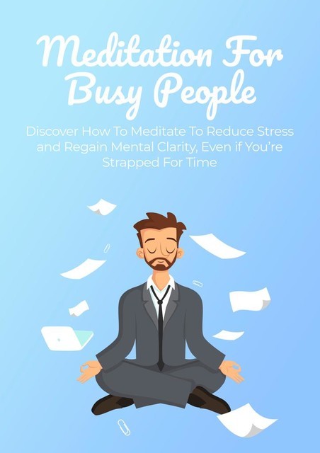 Meditation For Busy People, empreender