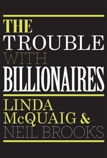 Trouble With Billionaires, Linda McQuaig