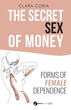 The secret sex of money, Clara Coria