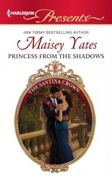 Princess From the Shadows, Maisey Yates