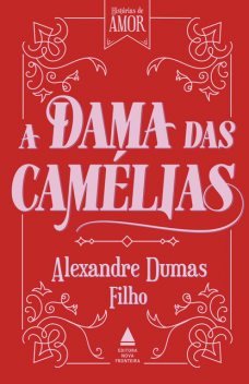 A dama das camélias, Alexandre Dumas Filho
