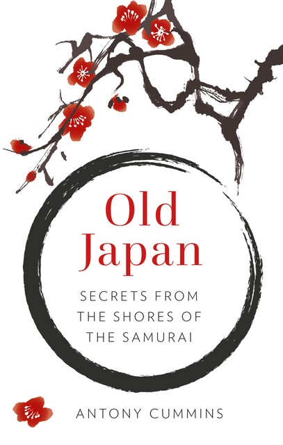 Old Japan, Antony Cummins