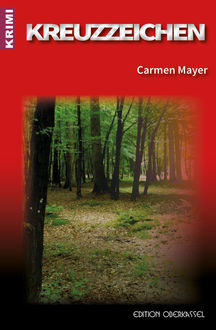 Kreuzzeichen, Carmen Mayer