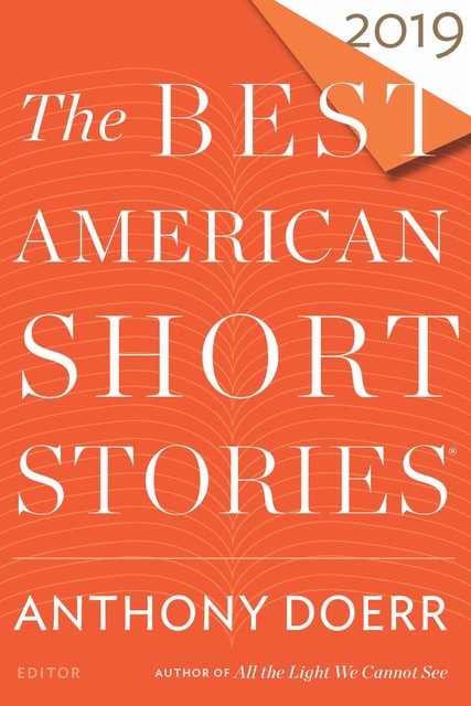 The Best American Short Stories 2019, Anthony Doerr