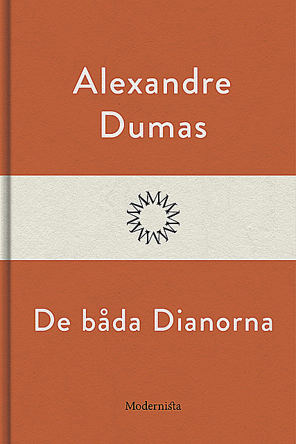 De båda Dianorna, Alexandre Dumas