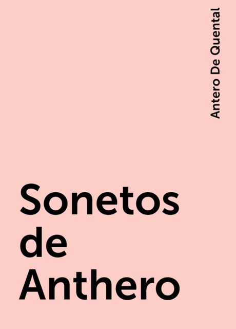 Sonetos de Anthero, Antero De Quental