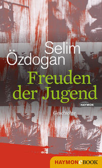 Freuden der Jugend, Selim Özdogan